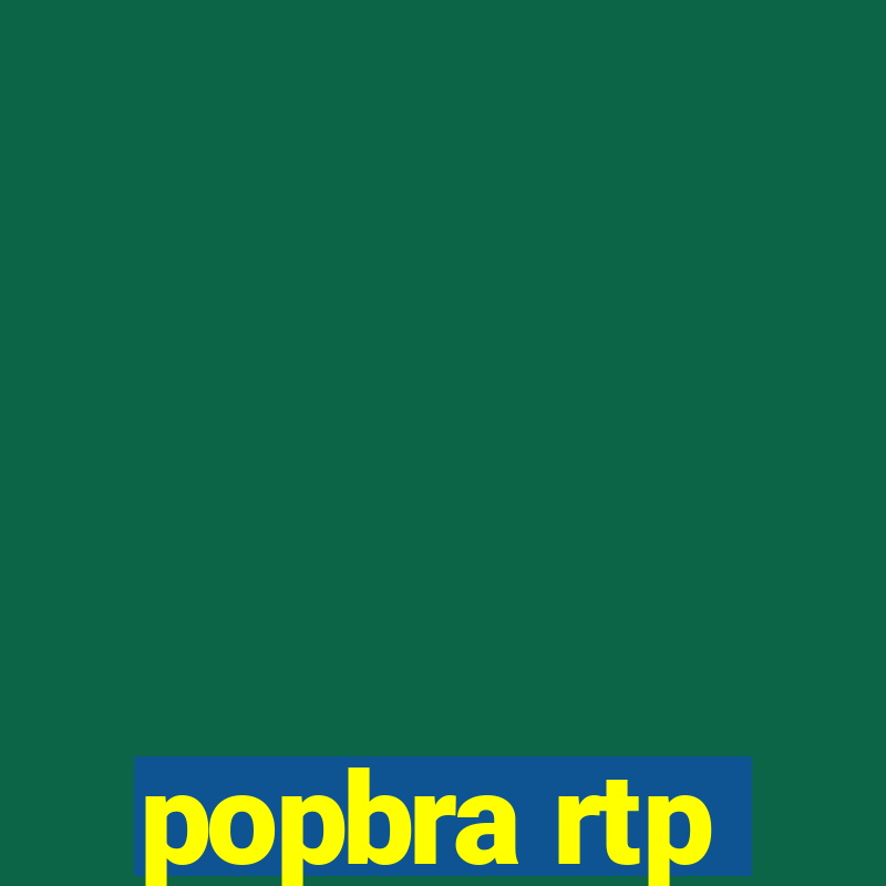 popbra rtp